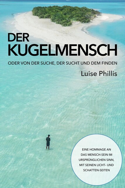 Der Kugelmensch, Luise Phillis