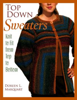 Top Down Sweaters, Doreen L.Marquart