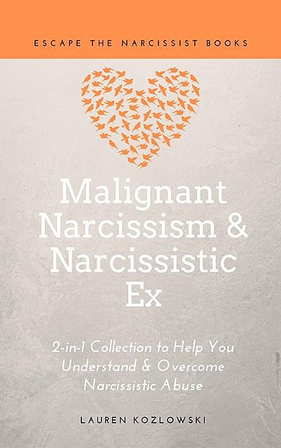 Malignant Narcissism & Narcissistic Ex, Lauren Kozlowski