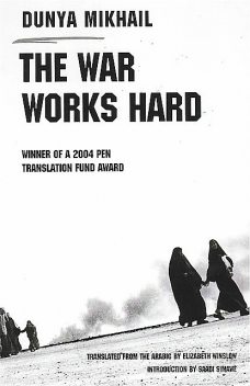 The War Works Hard, Dunya Mikhail, Elizabeth Winslow