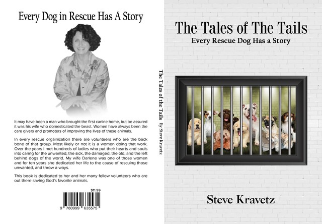 The Tales of The Tails/ Every Rescue Dog Has a Story, Steve Kravetz