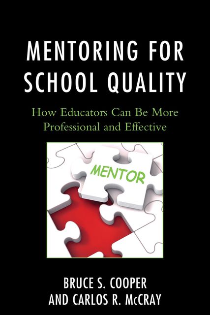 Mentoring for School Quality, Bruce S. Cooper, Carlos R. McCray