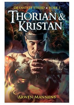 Thorian & Kristan, Arwen Mannens