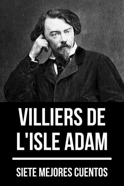7 mejores cuentos de Villiers de L'Isle Adam, August Nemo, Villiers de L'Isle Adam