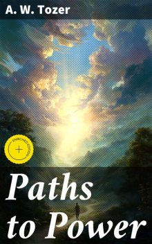 Paths to Power, A.W.Tozer