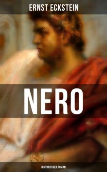 NERO (Historischer Roman), Ernst Eckstein