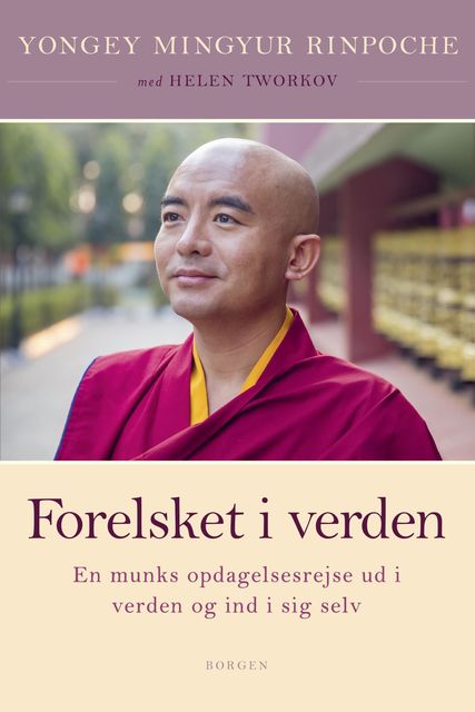 Forelsket i verden, Yongey Mingyur Rinpoche, Helen Tworkov