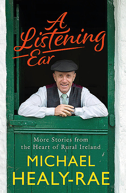 A Listening Ear, Michael Healy-Rae