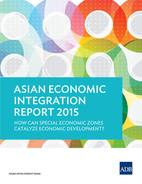 Asian Economic Integration Report 2015, Asian Development Bank