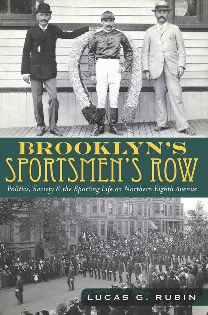 Brooklyn's Sportsmen's Row, Lucas G. Rubin