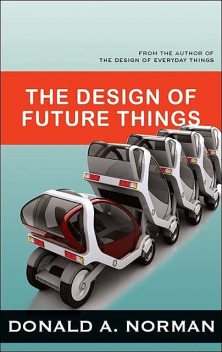 The Design of Future Things, Don Norman