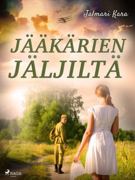 Jääkärien jäljiltä Kymmenen kertomusta, Jalmari Kara