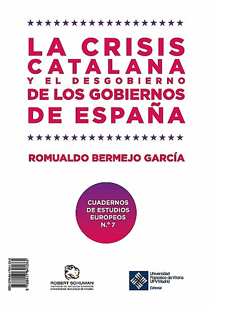 La crisis catalana y el desgobierno de de los gobiernos de España, Bermejo García Romualdo