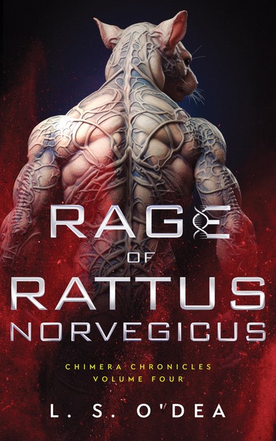 Rage of Rattus Norvegicus, L.S. O'Dea