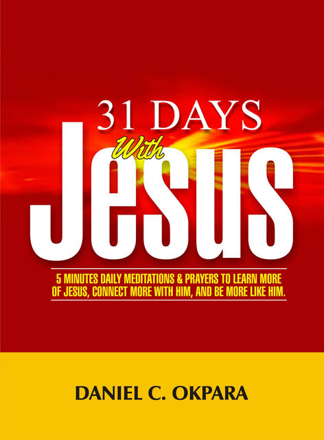 31 Days With Christ, Daniel C. Okpara