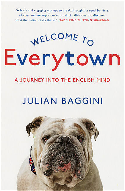 Welcome to Everytown, Julian Baggini