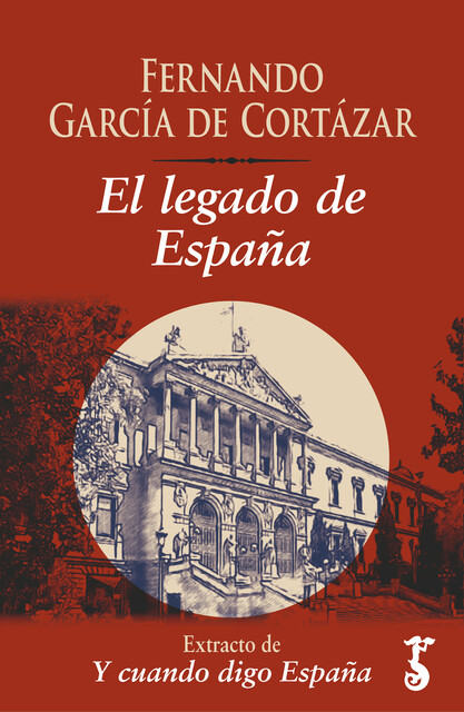 El legado de España, Fernando García de Cortázar
