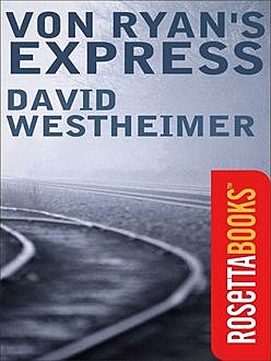 Von Ryan's Express, David Westheimer