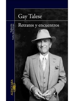 Retratos Y Encuentros, Gay Talese