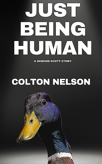 Just Being Human, Colton Nelson