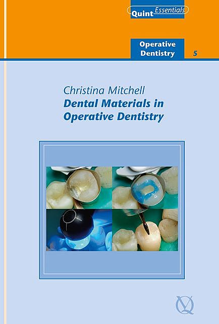 Dental Materials in Operative Dentistry, Christina Mitchell