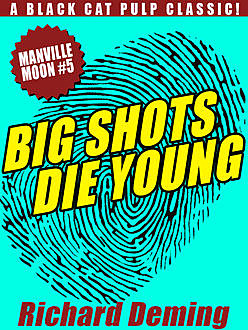Big Shots Die Young: Manville Moon #5, Richard Deming
