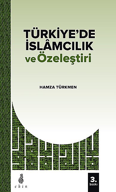 Türkiye'de İslamcılık ve Özeleştiri, Hamza Türkmen