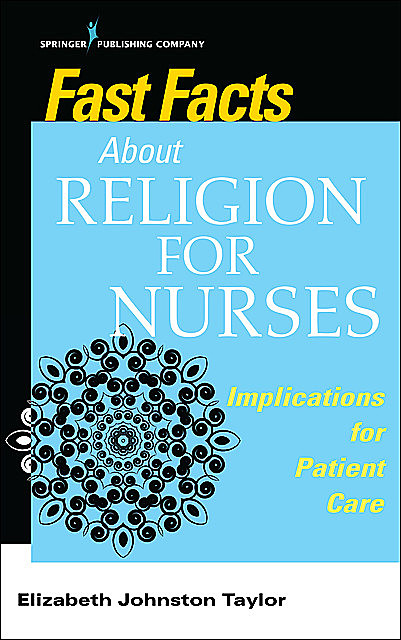 Fast Facts About Religion for Nurses, Elizabeth Taylor