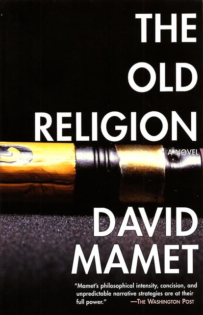 The Old Religion, David Mamet