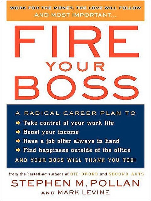 Fire Your Boss, Mark LeVine, Stephen Pollan