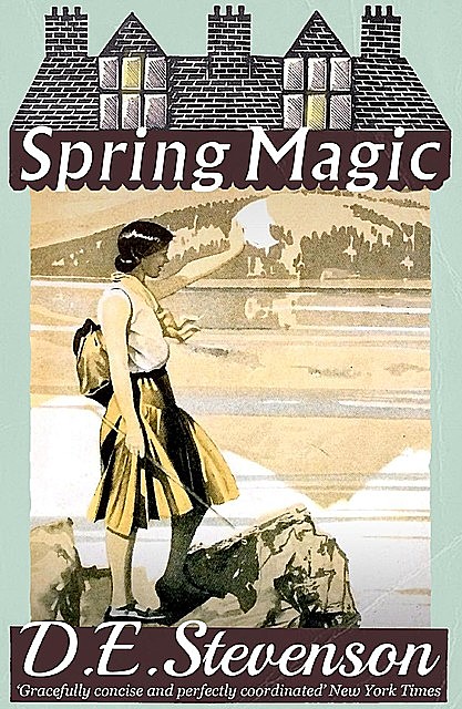 Spring Magic, D.E. Stevenson
