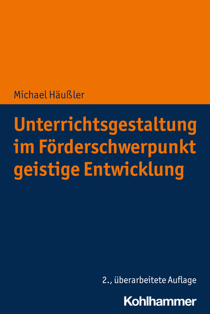 Unterrichtsgestaltung im Förderschwerpunkt geistige Entwicklung, Michael Häußler