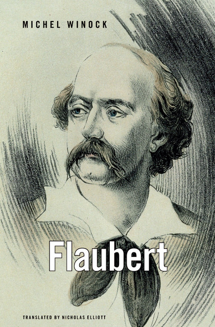 Flaubert, Michel Winock