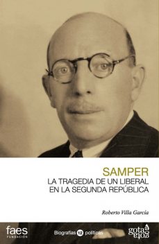 Ricardo Samper. La tragedia de un liberal en la Segunda República, Roberto Villa García