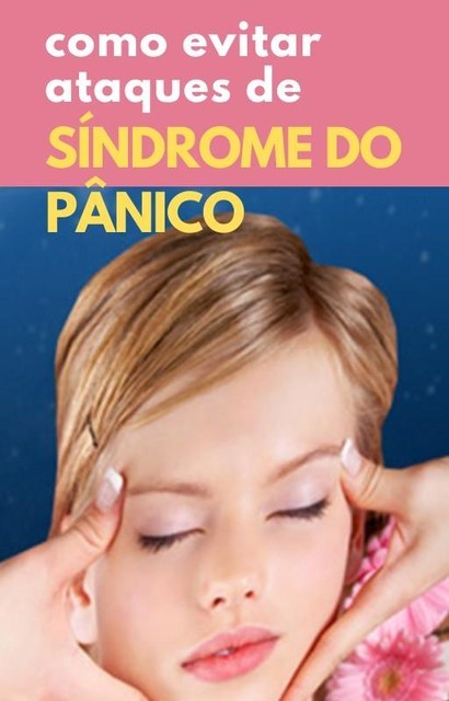 Como evitar ataques de síndrome do pânico, Marcelo Lino