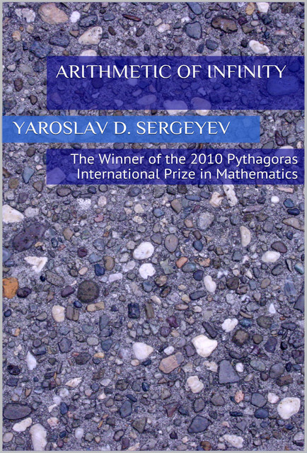 Arithmetic of infinity, Yaroslav D. Sergeyev