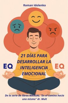 21 Días Para Desarrollar La Inteligencia Emocional, Roman Idolenko