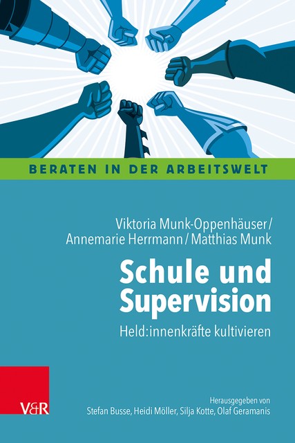 Schule und Supervision, Annemarie Herrmann, Matthias Munk, Viktoria Munk-Oppenhäuser