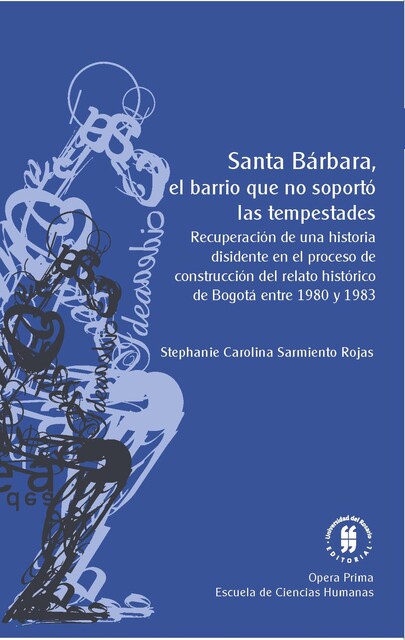 Santa Bárbara, el barrio que no soportó las tempestades, Stephanie Carolina Sarmiento Rojas