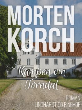 Kampen om Torndal, Morten Korch