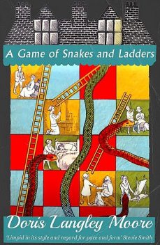 A Game of Snakes and Ladders, Doris Langley Moore