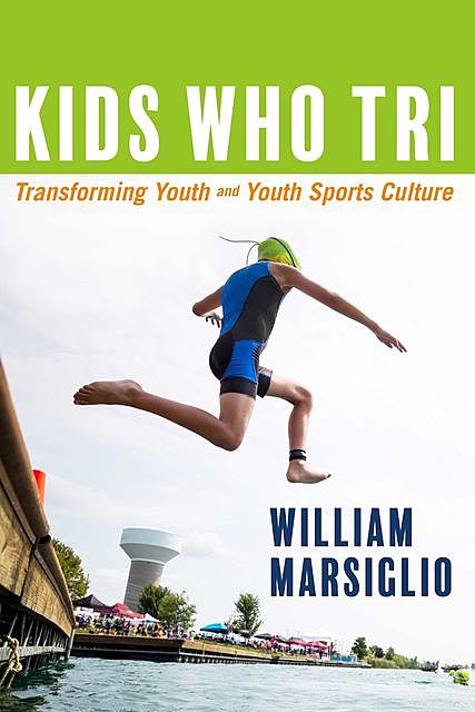 Kids Who Tri, William Marsiglio