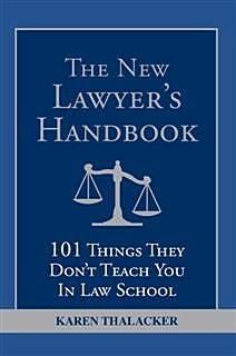 New Lawyer's Handbook, Karen Thalacker