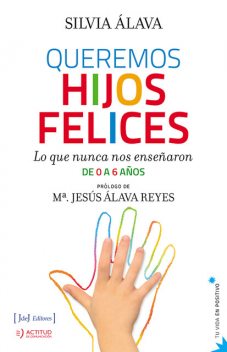 Queremos hijos felices, Silvia Álava