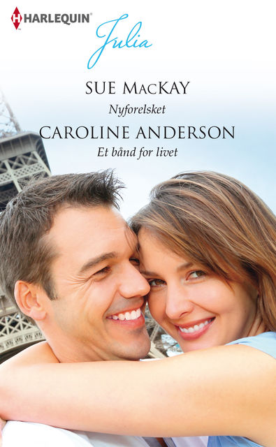Nyforelsket/Et bånd for livet, Caroline Anderson, Sue MacKay