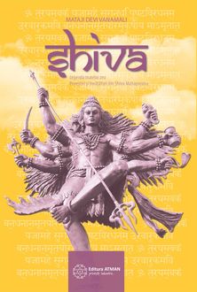 Shiva. Legenda marelui zeu, povestiri și învățături din Shiva Mahapurana, Mataji Devi Vanamali