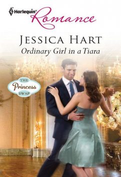 Ordinary Girl in a Tiara, Jessica Hart