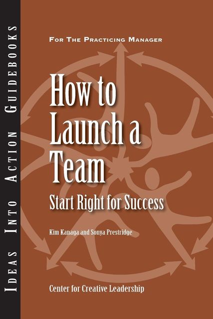How to Launch a Team, Kim Kanaga, Sonya Prestridge