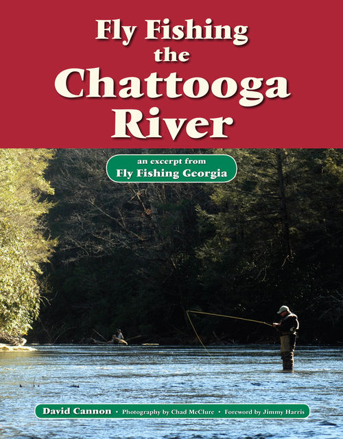 Fly Fishing the Chattooga River, David Cannon