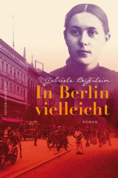 In Berlin vielleicht, Gabriele Beyerlein